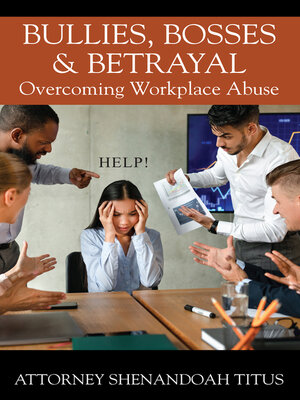 cover image of Bullies, Bosses & Betrayal